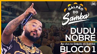 Dudu Nobre seus sucessos no Galpão do Samba Ao vivo - Bloco 01