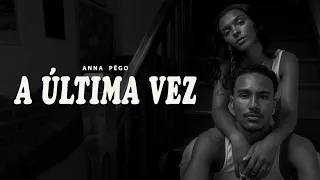 Anna Pêgo - A Última Vez [Visualizer]