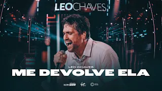 Leo Chaves  - Me Devolve Ela