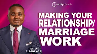 HOW TO MAKE YOUR RELATIONSHIP/ MARRIAGE WORK