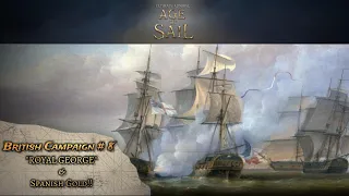 Royal George & The Spanish Treasure Fleet | Ultimate Admiral: AGE OF SAIL | BRITISH CAMPAIGN No. 8