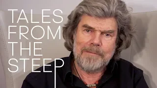 Tales From The Steep | Reinhold Messner | Taking the Hard way Down | Story 12