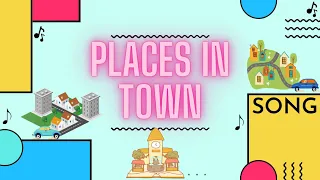 PLACES IN TOWN SONG