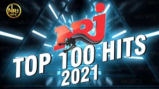 THE BEST MUSIC NRJ HITS 2021   NRJ TOP 100 HITS 2021