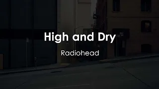 Radiohead - High and Dry (Lyric Video)