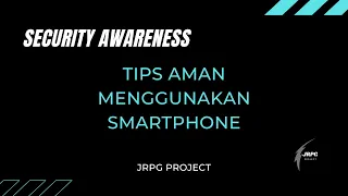 Security Awareness - Tips for Safe Using Smartphone (Bahasa Indonesia)