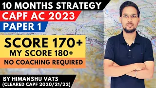 10 Months Strategy To Score 170+ in Paper 1 | Crack CAPF AC 2023 | UPSC CAPF Preparation#capfac2023
