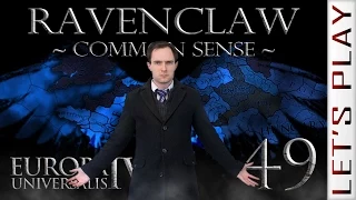 Ravenclaw HRE #49 - Europa Universalis IV Common Sense