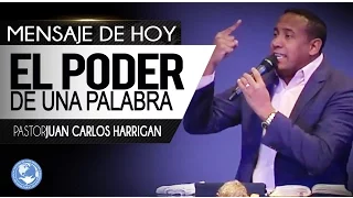 El Poder de Una Palabra - Pastor Juan Carlos Harrigan