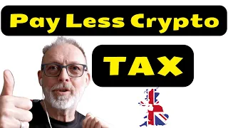 How To Pay Less Tax On Your Crypto UK - In 3 Minutes