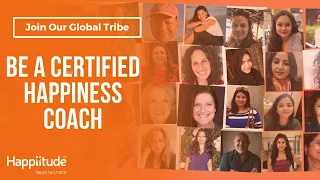 Be a Happiness Coach and join our Global Tribe!