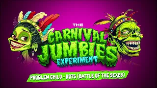 Problem Child - BOTS [Battle Of The Sexes] (The Carnival Jumbies Experiment) | Official Audio