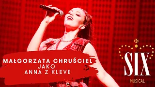 Musical "SIX" - Małgorzata Chruściel jako Anna z Kleve