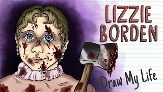 LIZZIE BORDEN, THE AX MURDERESS | Draw My Life