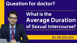 What is the average duration of sexual intercourse? #MeSolves