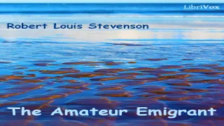 Amateur Emigrant | Robert Louis Stevenson | *Non-fiction, Travel & Geography | Talkingbook | 1/2