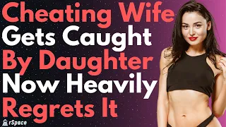 Cheating Wife Get's Shattered By Her Family When Her Daughter Catches Her | Reddit Relationships