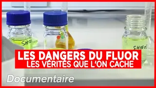 Les dangers du fluor, les vérités que l'on cache - Enquête - Documentaire complet