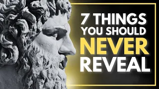 7 Things You Should Always Keep Private (Become a Real Stoic)