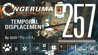 "TEMPORAL DISPLACEMENT" | Perpetual Testing #257 | Portal 2 Community Maps & Mods