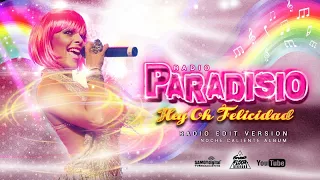 Paradisio - Hey Oh Felicidad (Radio Edit Version) - AUDIOVIDEO - From Noche Caliente Album