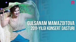 Gulsanam Mamazoitova - 2011-yilgi konsert dasturi