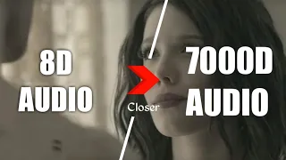 The Chainsmokers - Closer (7000D AUDIO | Not 8D Audio) ft. Halsey, Use HeadPhone | Share