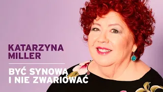 Katarzyna Miller - Być synową i nie zwariować