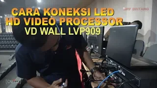 CARA KONEKSI LED HD VIDEO 2 PROCESSOR VD WALL LVP909