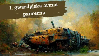 Jak Ukraińcy pokonali 1 gwardyjską armię pancerną dwa razy?