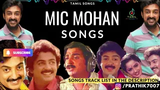 Mic Mohan Tamil Songs - Best Mohan Songs Collections in Tamil