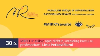 „MIRKT ir aišku: apie dirbtinį intelektą kartu su prof. Linu Petkevičiumi“