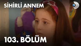 Sihirli Annem 103. Bölüm - Full Bölüm