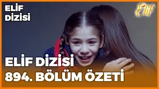 Elif Dizisi 894. Bölüm Özeti