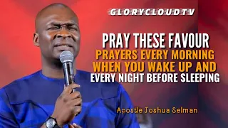 FAVOUR PROVOKING PRAYERS BY APOSTLE JOSHUA SELMAN | GLORYCLOUDTV | KOINONIA GLOBAL