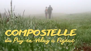 🦶LE PUY - FIGEAC🦶 SOUS la CANICULE vers St Jacques de COMPOSTELLE