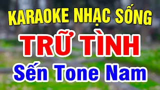 Karaoke Liên Khúc Nhạc Sến Trữ Tình Bolero Tone Nam