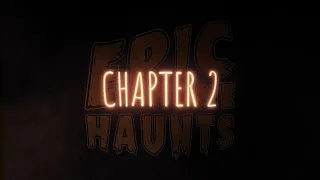 Epic Home Haunts Chapter 2 First Teaser Trailer