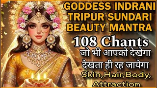 जैसी Beauty चाहते हो वैसे ही बन जाओगे Goddess indrani tripur sundari Beauty mantra Skin hair body