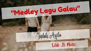 Medley Lagu Galau - Medley Galau Song - Indah Aqila | Lirik JS Music