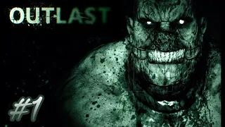 УЖАСЫ ПСИХБОЛЬНИЦЫ | Outlast #1