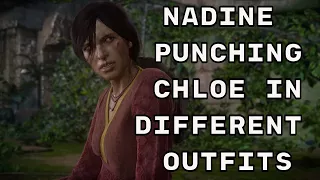 Uncharted the Lost Legacy- Nadine punching Chloe in different outfits