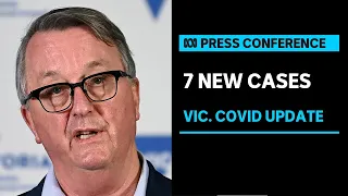 IN FULL: Victorian officials provide a COVID-19 update after seven cases were recorded | ABC News