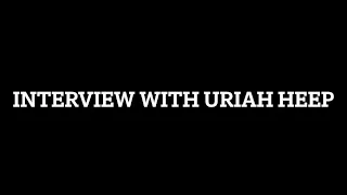 Uriah Heep interview with Ken Hensley, David Byron & Lee Kerslake .