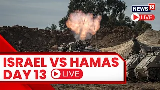 Israel Vs Hamas Day 13 LIVE Updates | Israel vs Palestine Conflict LIVE | Israeli Army | Gaza | N18L