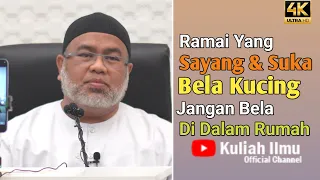 Ramai yang Sayang Dan Suka Bela Kucing, Jangan Bela Di Dalam Rumah | Ustaz Amran Yusof