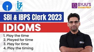 SBI Clerk 2023 | IBPS Clerk 2023 | Idioms in English | Idioms and Phrases | Idioms for Bank Exams