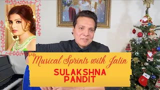 Sulakshana Pandit |Sanjeev Kumar Kishore Kumar | Md. Rafi | Dilip Kumar|Jatin Pandit|Musical Sprints