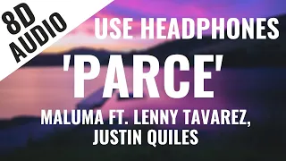 Maluma - Parce ft. Lenny Tavárez, Justin Quiles (8D AUDIO) 🎧  [With Lyrics in Description]