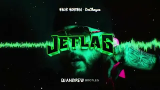 Malik Montana x DaChoyce - JETLAG (DJ ANDREW BOOTLEG)